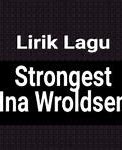 Lagu Strongest Lirik